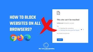 How to block websites on google chrome Firefox & Microsoft Edge - windows 10  No Extensions  2022