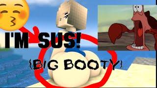 MinecraftSUS BIG BOOTY GIRL MAN AINT NO SIMP    ️