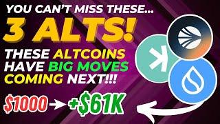 YOU CANNOT AFFORD TO MISS THESE 3 ALTCOINS 