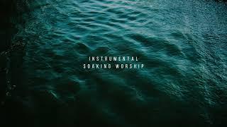 GOD ABOVE ALL  Instrumental Worship Soaking in His Presence