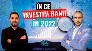 In ce investim in 2022