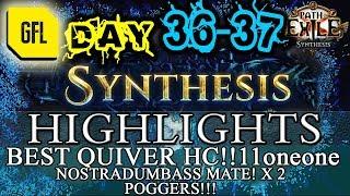 Path of Exile 3.6 SYNTHESIS DAY # 36-37 Highlights BEST QUIVER HC HEADHUNTERS NOSTRADUMBASS