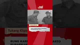 PKI Dibubarkan Bung Karno Marah Besar ke Soeharto Part 1