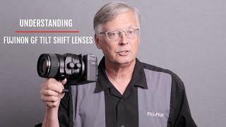 Understanding Fujinon GF Tilt Shift Lenses