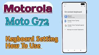 Motorola Moto G72  How To Use Keyboard Setting