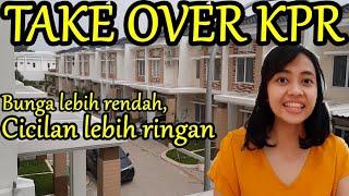 CARA TAKE OVER KPR - CARA JITU UNTUK TERHINDAR DARI CICILAN & BUNGA KPR YANG TINGGI