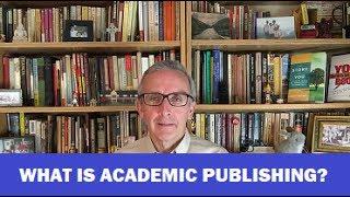 What is Academic Publishing?