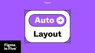 Figma in 5  Auto Layout