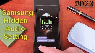 Secret Hidden Audio Mod For Your Samsung Galaxy S23 Ultra Z Fold 4 etc