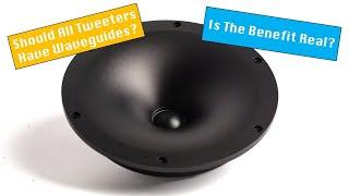 Are Waveguides better than regular tweeters? How do they work?