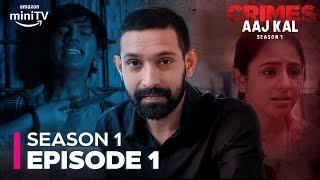 Crimes Aaj Kal Season 1 Episode 1  Vikrant Massey  Amazon miniTV