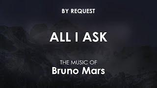 All I Ask  Bruno Mars