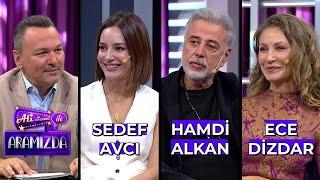 Ali ile Aramızda - Sedef Avcı & Hamdi Alkan & Ece Dizdar  14 Kasım 2023