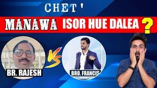 𝐂𝐇𝐄𝐓 𝐌𝐀𝐍𝐀𝐖𝐀 𝐈𝐒𝐎𝐑 𝐇𝐔𝐄 𝐃𝐀𝐋𝐄𝐀? Debate with Br. FRANCIS and Br.RAJESH in Hindi 