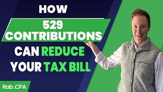 How 529 Contributions Can Reduce your Tax Bill  Rob.CPA