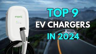 Top 9 High-Powered Home EV Chargers of 2024