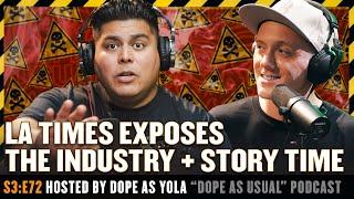 LA Times Exposes the Industry + STORY TIME  Hosted By Dope As Yola & Marty