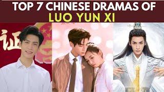 TOP 7 Chinese dramas of Luo Yun Xi  C-drama list