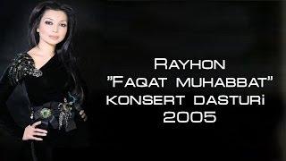 Rayhon - 2005-yilgi konsert dasturi Official Video