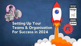 Setting your Teams & Organisation up for Success