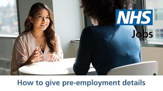 Applicant - NHS Jobs - How to give pre-employment details - Video - Mar 22