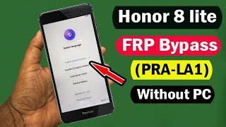 Honor 8 Lite FRP Bypass  Honor 8 Lite PRA-LA1 Google Account Bypass Without PC New Method 