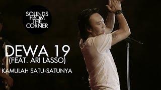 Dewa 19 Feat. Ari Lasso - Kamulah Satu-Satunya  Sounds From The Corner Live #19