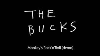 THE BUCKS　Monkeys RocknRoll demo