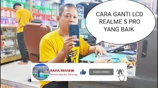 CARA GANTI LCD REALME 5 PRO YANG BAIK