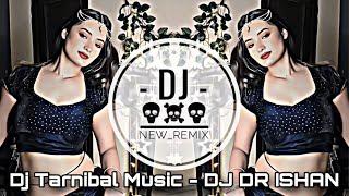 Dj Tarnibal  TikTok Vairal  DJ DR ISHAN  Dj Fizo Faouez  Dj Drop Mix  Dj Trance Music  Dj