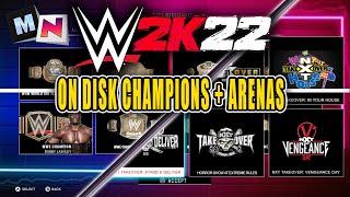 WWE 2K22 On Disk Champions and Arenas