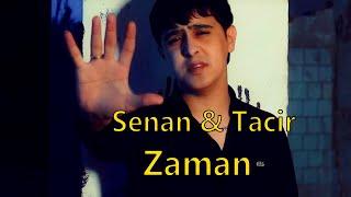 Tacir Memmedov Ft. Senan Huseynov - Zaman  Azeri Music OFFICIAL