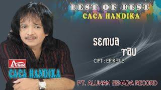 CACA HANDIKA - SEMUA TAU  Official Video Musik HD
