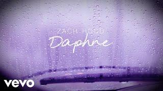 Zach Hood - daphne Lyric Video