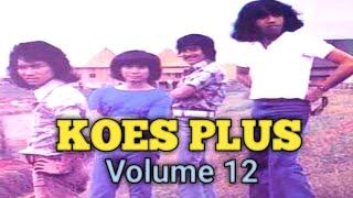 ALBUM KOES PLUS VOLUME 12 ️ DIRILIS TAHUN 1974 DI BAWAH LABEL REMACO ⁉️ MANTAP BESTIE  ‼️