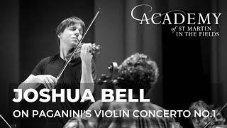Joshua Bell on the Paganini Violin Concerto  Academy of St Martin in the Fields