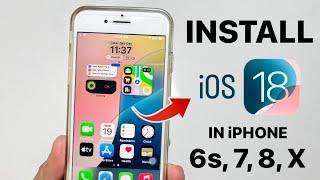 How to Install iOS 18 Update on iPhone 6s 7 8 X
