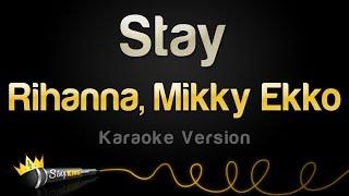 Rihanna - Stay ft. Mikky Ekko Karaoke Version