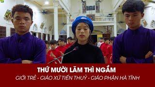 Thứ Mười Lăm Thì Ngắm - Giới Trẻ Giáo Xứ Tiến Thuỷ Gp Hà Tĩnh - Ngắm 15 Sự Thương Khó Đức Chúa Giêsu