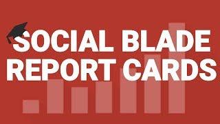 Social Blade REPORT CARDS