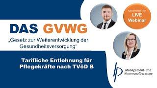 Webinar Das GVWG Tarifliche Entlohnung für Pflegekräfte nach TVöD B