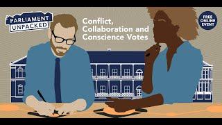 ‘Conflict Collaboration and Conscience Votes’ - Parliament Unpacked