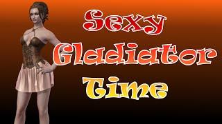 Sexy Gladiator Time