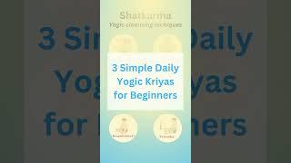 3 Yogic Cleansing Kriyas for Beginners  Easy Daily Shatkarma Techniques #dailyyoga