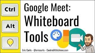 Google Meet Whiteboard Tools for Google Meet