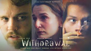 Withdrawal  A Short Film