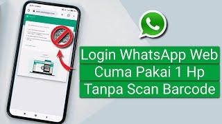 Cara Login WhatsApp Web Tanpa Scan Barcode