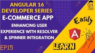 E-Commerce Angular Dev Series  Enhancing User Experience with Resolver & Spinner Integration  EP15