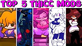 Top 5 Thicc Mods #4 - Friday Night Funkin