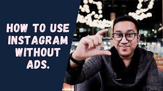 How to Use Instagram without Ads
